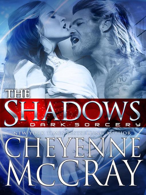 Title details for The Shadows by Cheyenne McCray - Available